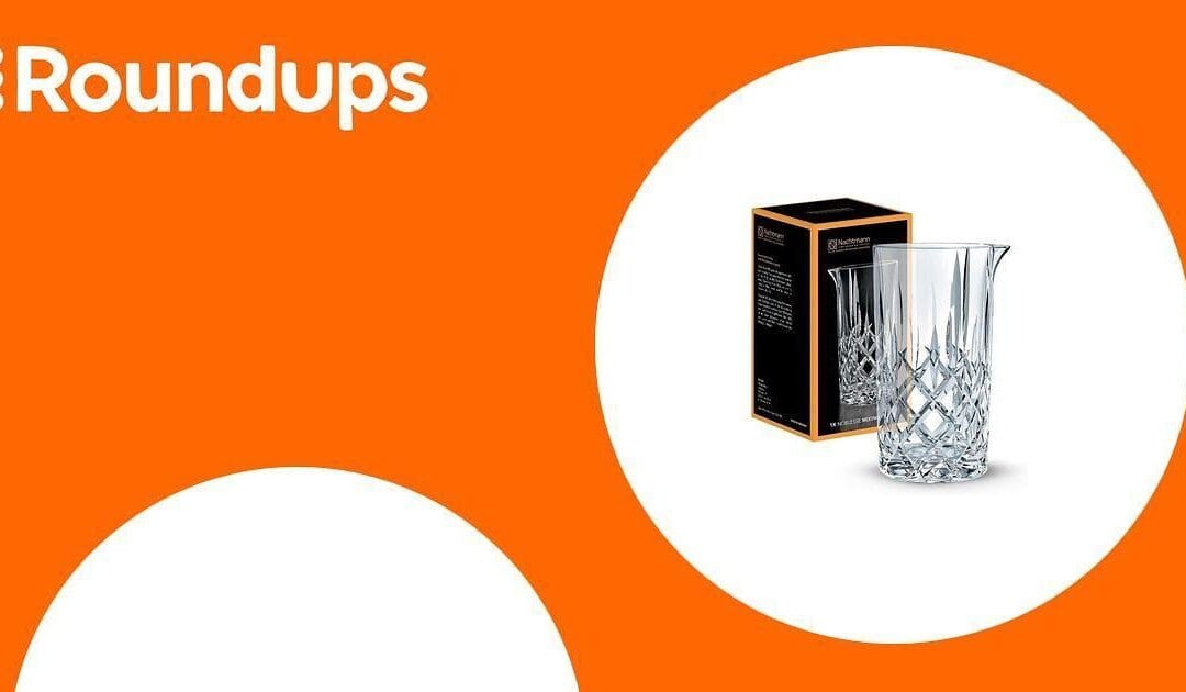 The Top 10 Mixing Glasses to Elevate Your Cocktail Bar